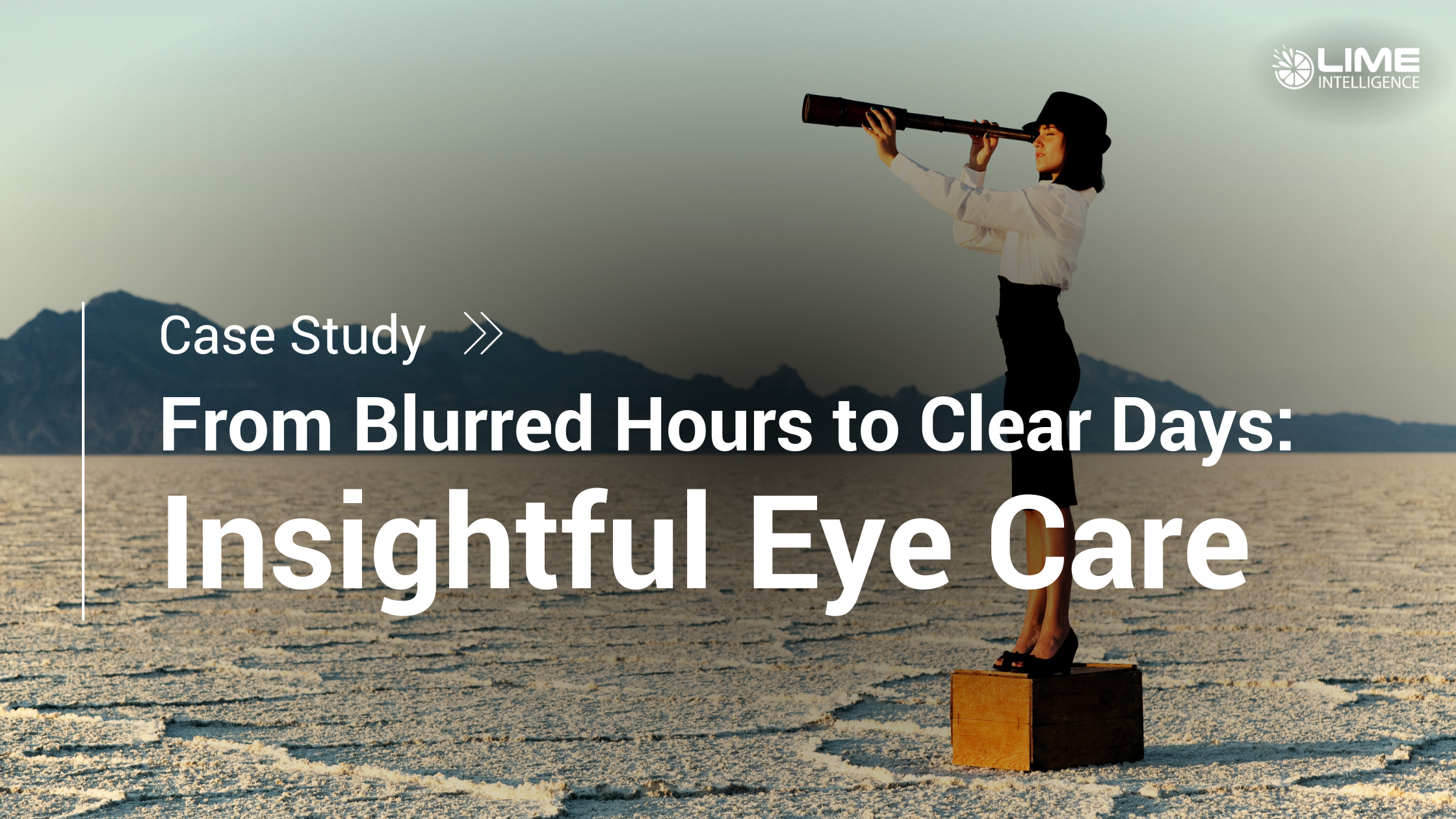 The Lime Way - From Blurred Hours to Clear Days_ Insightful Eye Care’s BI Transformation